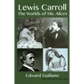Lewis Carroll: Worlds of His Alices