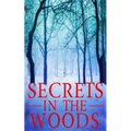 Secrets in the Woods