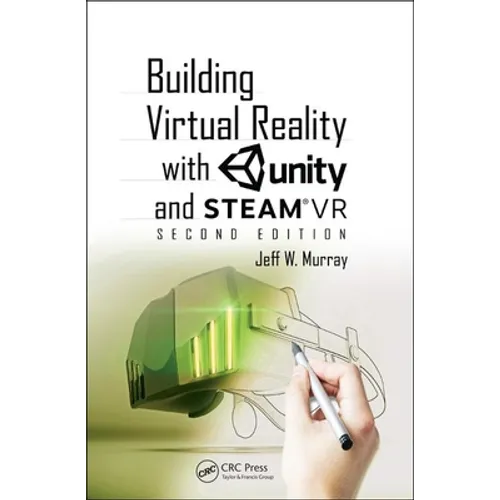 Building Virtual Reality with Unity and Steamvr