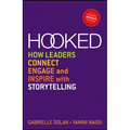 Hooked: How Leaders Connect, Engage and Inspire with Storytelling