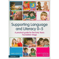 Supporting Language and Literacy 0-5: A Practical Guide for the Early Years Foundation Stage
