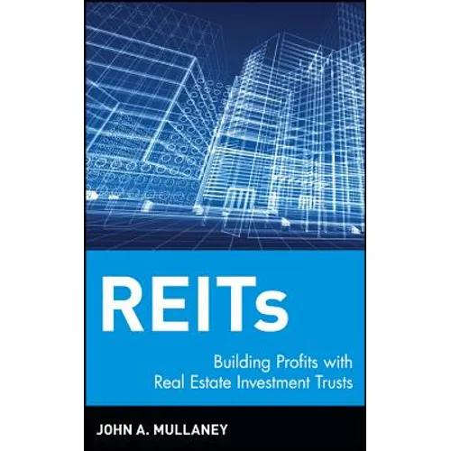 Reits: Building Profits with Real Estate Investment Trusts