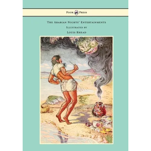 The Arabian Nights' Entertainments - Illustrated by Louis Rhead