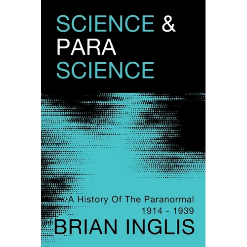 Science and Parascience: A History of the Paranormal 1914-1939