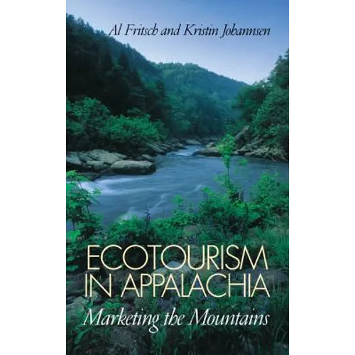 Ecotourism in Appalachia: Marketing the Mountains