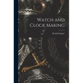 Watch and Clock Making