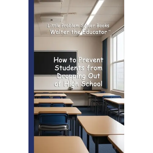 How to Prevent Students from Dropping Out of High School