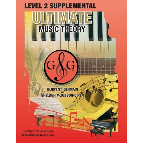 LEVEL 2 Supplemental - Ultimate Music Theory: Theory Level 2 is EASY with the LEVEL 2 Supplemental Workbook (Ultimate Music Theory ) - designed to be