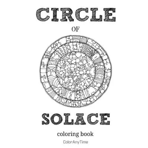 Circle of Solace: 72 coloring pages with unique patterns