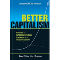 Better Capitalism: Renewing the Entrepreneurial Strength of the American Economy