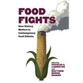 Food Fights: How History Matters to Contemporary Food Debates