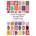 Stress Management Through Mind Engineering