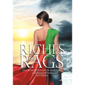 Riches to Rags: One Woman's Story of Betrayal and Redemption (2nd Edition)