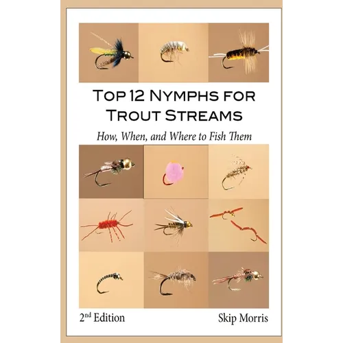 Top 12 Nymphs for Trout Streams: How, When, and Where to Fish Them