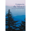 Listen to the Silence: Lessons from Trees and Other Masters