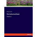 The Sutherland Book: Volume 1