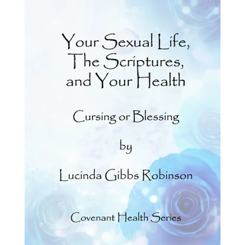 Your Sexual Life, The Scriptures, and Your Health