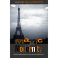 Magic and Modernity: Interfaces of Revelation and Concealment