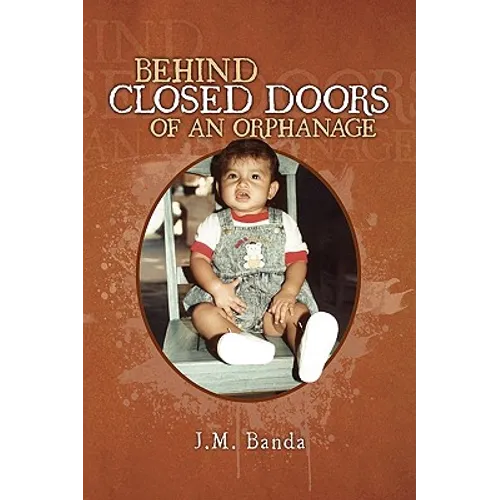 Behind Closed Doors of an Orphanage