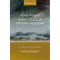Longchenpa's Three Cycles of Natural Freedom: Oral Translation and Commentary