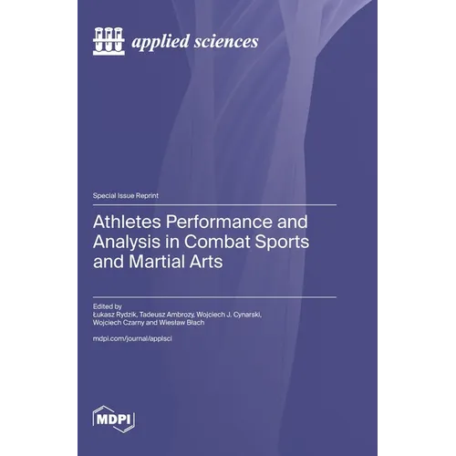 Athletes Performance and Analysis in Combat Sports and Martial Arts