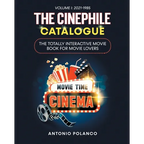 The Cinephile Catalogue: The Totally Interactive Movie Book for Movie Lovers - Volume 1: 2021-1985