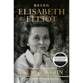 Being Elisabeth Elliot: The Authorized Biography: Elisabeth's Later Years