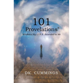 101 Provelations: Wisdoms My L.I.F.E. Revealed to Me