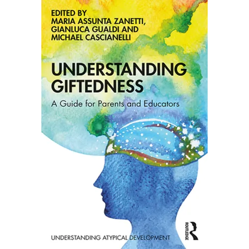 Understanding Giftedness: A Guide for Parents and Educators