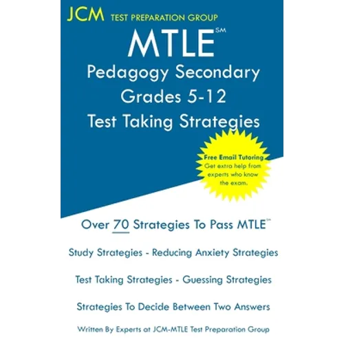 MTLE Pedagogy Secondary Grades 5-12 - Test Taking Strategies