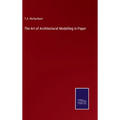 The Art of Architectural Modelling in Paper