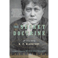 The Secret Doctrine: The Classic Work, Abridged and Annotated
