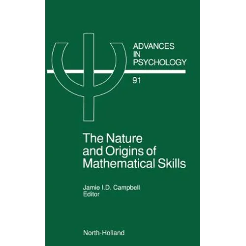 The Nature and Origin of Mathematical Skills: Volume 91