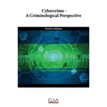 Cybercrime - A Criminological Perspective