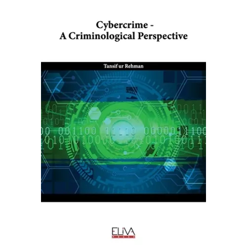 Cybercrime - A Criminological Perspective