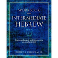 A Workbook for Intermediate Hebrew: Grammar, Exegesis, and Commentary on Jonah and Ruth