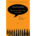 Critical Storytelling: Experiences of Power Abuse in Academia