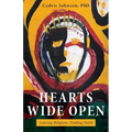Hearts Wide Open: Leaving Religion, Finding Faith