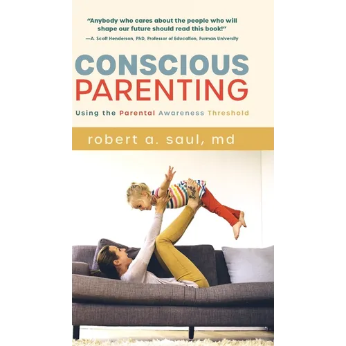 Conscious Parenting: Using the Parental Awareness Threshold