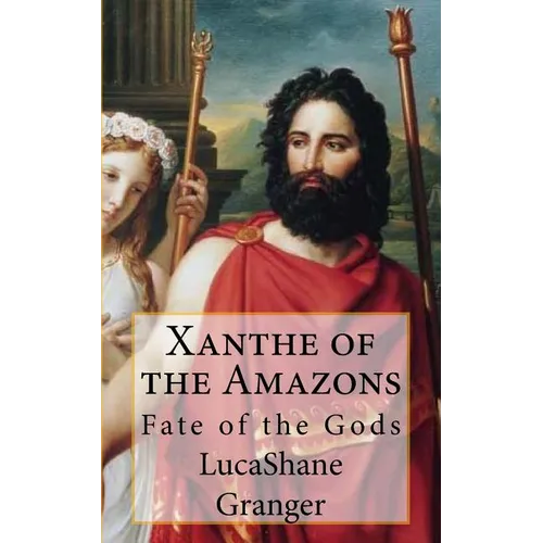 Xanthe of the Amazons: Fate of the Gods