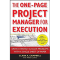 The One-Page Project Manager for Execution: Drive Strategy and Solve Problems with a Single Sheet of Paper