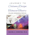 Journey to Costume Design & Technical Theatre: College Admissions & Profiles