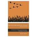 The Self-Organizing School: Designing for Quality and Productivity in Learning and Teaching