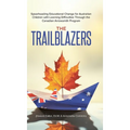 The Trailblazers: Spearheading Educational Change for Australian Children with Learning Difficulties Through the Canadian Arrowsmith Program
