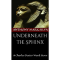 Underneath the Sphinx: A Charles Dexter Ward Story