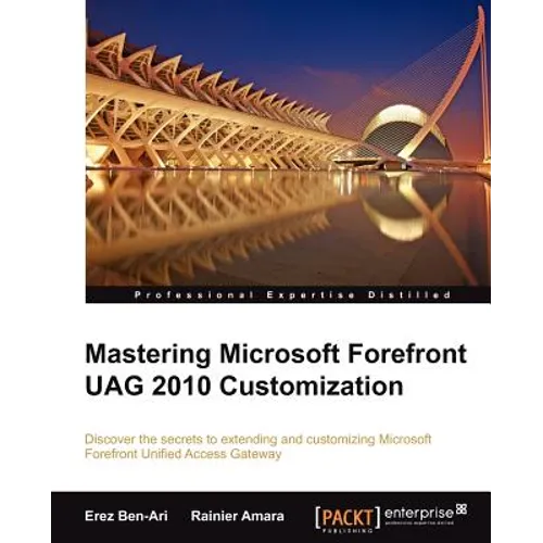 Mastering Microsoft Forefront Uag 2010 Customization