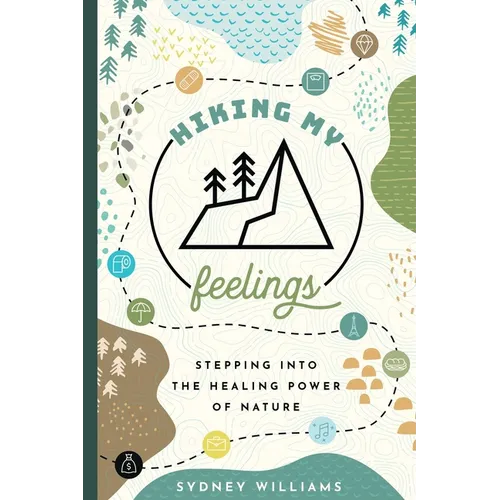 Hiking My Feelings: Stepping Into the Healing Power of Nature