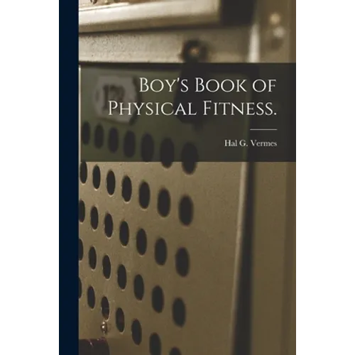 Boy's Book of Physical Fitness.