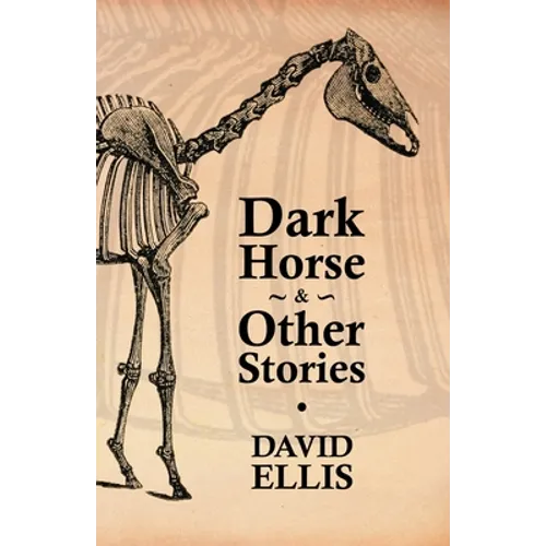 Dark Horse & Other Stories