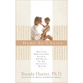 Home by Choice: Raising Emotionally Secure Children in an Insecure World